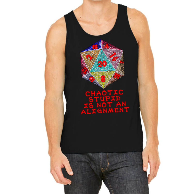 Chaotic Stupid Is Not An Alignment Tank Top | Artistshot