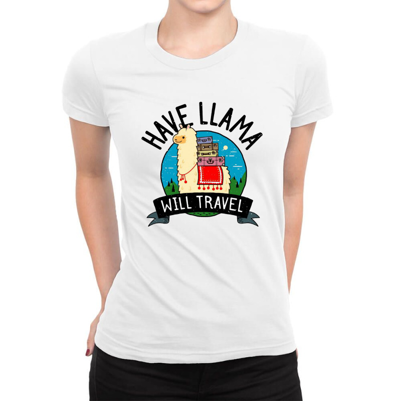 Llama Vacation   Funny Have Llama Will Travel Ladies Fitted T-shirt | Artistshot