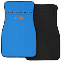 Talk Too Much Front Car Mat | Artistshot