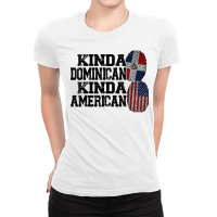 Kinda Dominican Kinda American Dominican T Shirt Ladies Fitted T-shirt | Artistshot