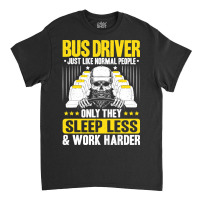 Bus Driver Busman School Bus Driver Coach Driver-uyy2z Classic T-shirt | Artistshot