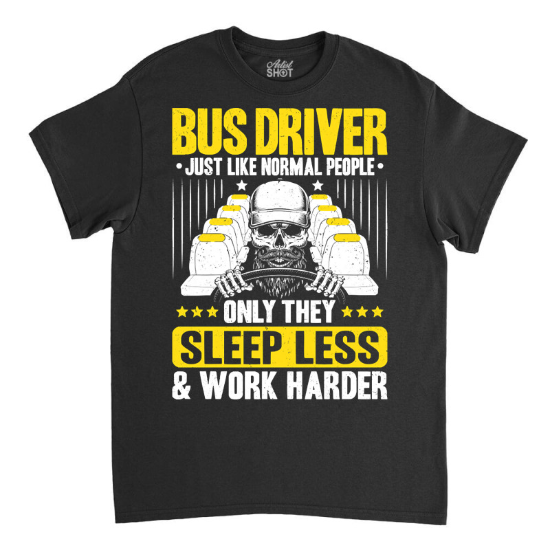 Bus Driver Busman School Bus Driver Coach Driver-uyy2z Classic T-shirt | Artistshot