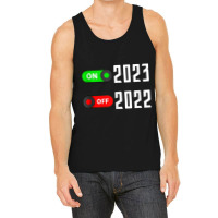 Funny Turn Off 2022 Turn On 2023 Happy New Year Tank Top Tank Top | Artistshot