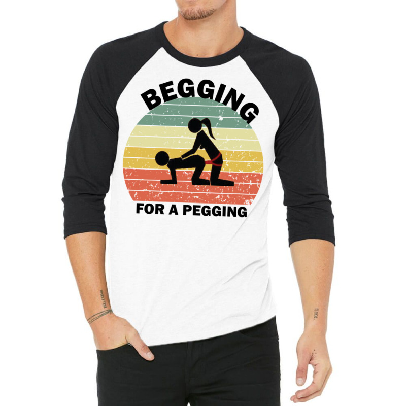 Begging For A Pegging Dominatrix Mistress Bdsm Pegged 3/4 Sleeve Shirt | Artistshot