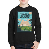 Financing The Green New Deal Youth Sweatshirt | Artistshot