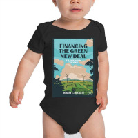 Financing The Green New Deal Baby Bodysuit | Artistshot