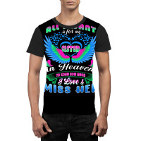 All I Want Is For My Sister In Heaven Know Love & Miss Her Graphic T-shirt | Artistshot