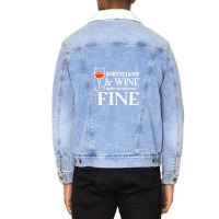 Dieticians And Wine Make Everything Fine Shirt For Dietician Unisex Sherpa-lined Denim Jacket | Artistshot