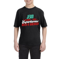 Womens Jean Because Superheroes Need A Sidekick Funny Jean Name Tank T Youth Tee | Artistshot