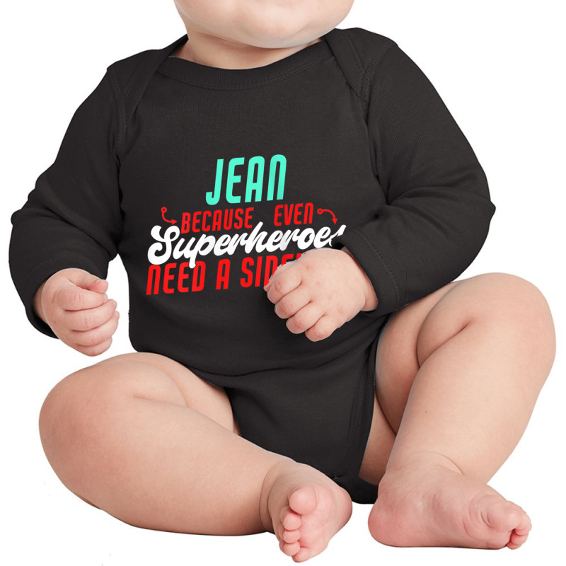 Womens Jean Because Superheroes Need A Sidekick Funny Jean Name Tank T Long Sleeve Baby Bodysuit by jessen | Artistshot