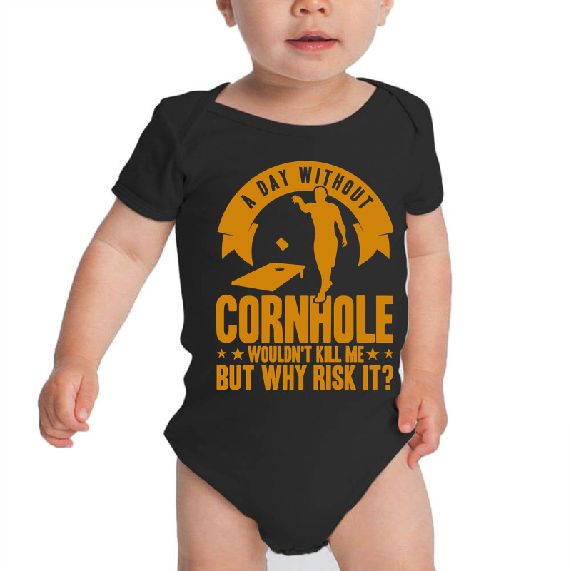 Cornhole Team A Day Without Cornhole Baby Bodysuit by dentistdamaging500 | Artistshot