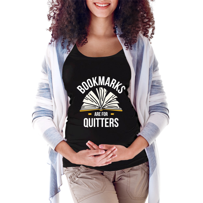 Bookmarks Are For Quitters Funny Reading Gift Maternity Scoop Neck T-shirt by davidozoan | Artistshot