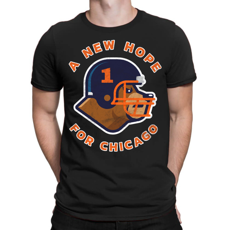 Bear Down! We Have New Hope In Chicago T-shirt | Artistshot