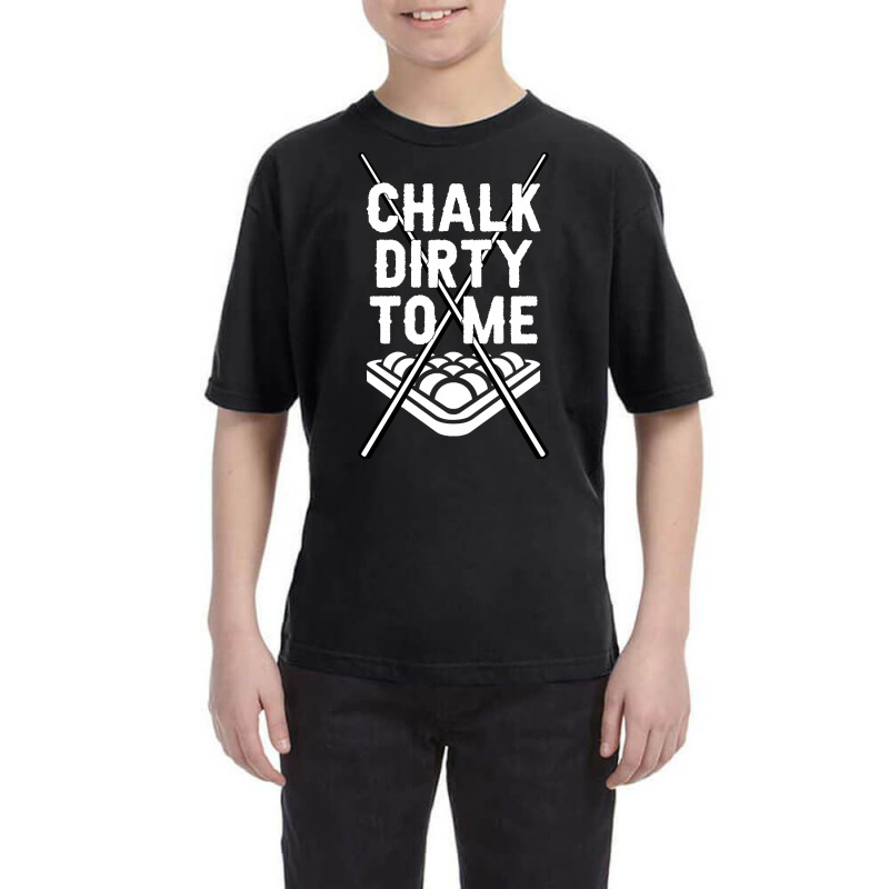 Billiards Chalk Dirty To Me Pool 8 Youth Tee | Artistshot