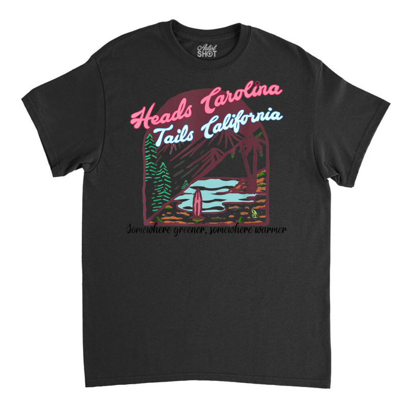 Heads Carolina Tail California Western Summer Beach Paradise T Shirt Classic T-shirt | Artistshot