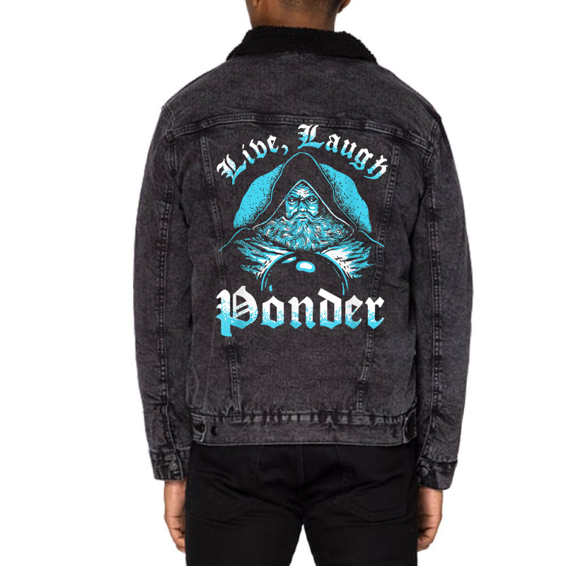 Pondering My Orb   Live, Laugh Ponder T Shirt Unisex Sherpa-lined Denim Jacket | Artistshot