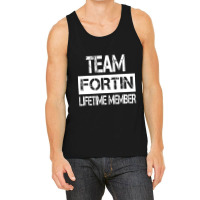 Fortin Name Team Fortin Lifetime Member Tank Top | Artistshot