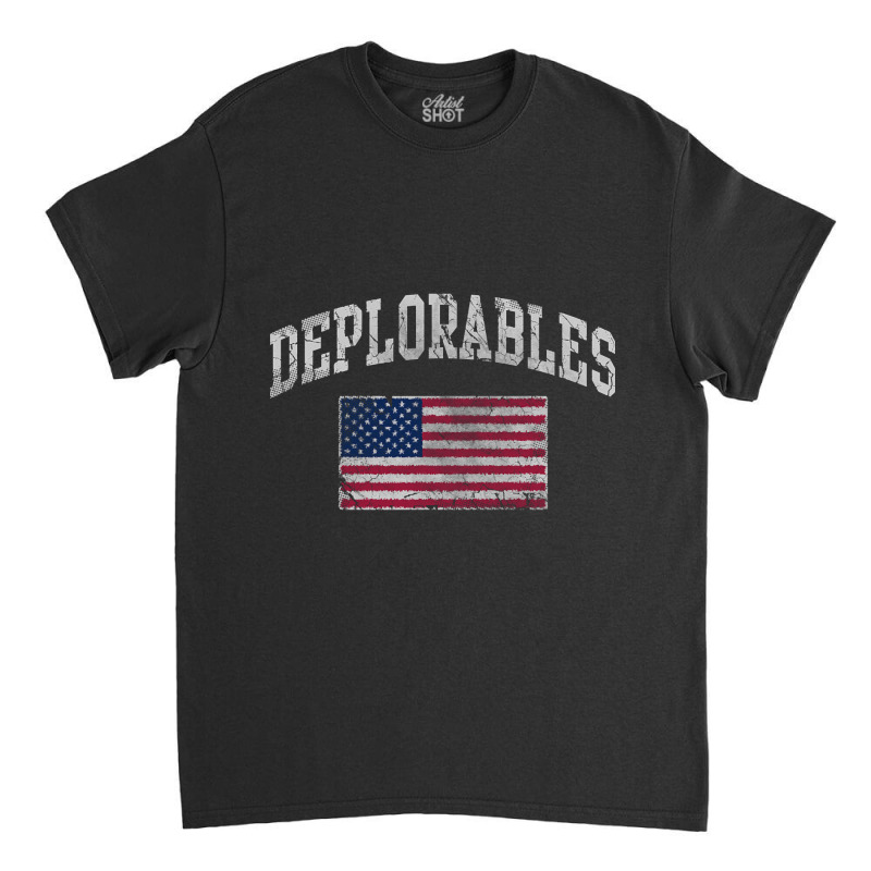 Patriotic Deplorables Flag Classic T-shirt by mrbigzeroht | Artistshot