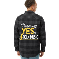 Always Say Yes To Folk Music Essential Flannel Shirt | Artistshot