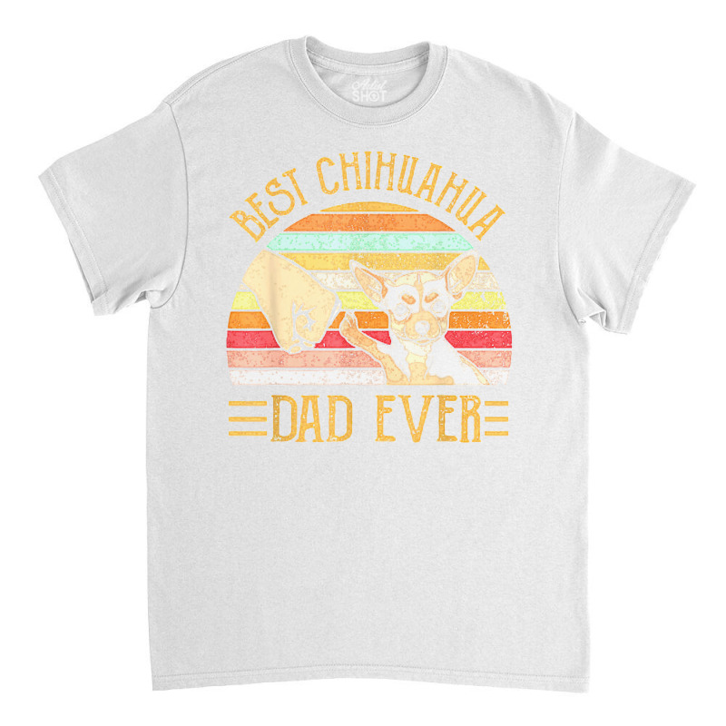 Best Chihuahua Dad Ever Retro Vintage Sunset Classic T-shirt | Artistshot