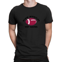 Blow Whistles Not Games 1 T-shirt | Artistshot