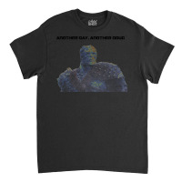 Another Day Classic T-shirt | Artistshot