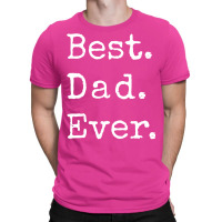 Best Dad Ever1 T-shirt | Artistshot