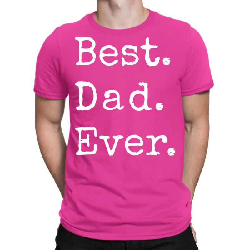 Best Dad Ever1 T-shirt | Artistshot