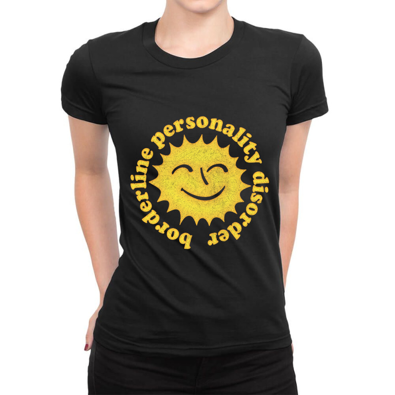 Borderline Personality Disorder Positivity Design Ladies Fitted T-Shirt by davidozoan | Artistshot