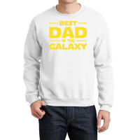 Best Dad In The Galaxy Crewneck Sweatshirt | Artistshot