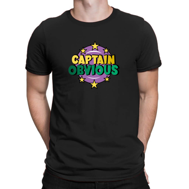 Captain Obvious T-shirt | Artistshot