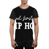 But First Hip Hop, Music Lover Essential Graphic T-shirt | Artistshot