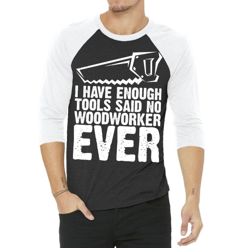 Carpenter Funny Quote Gifts Woodworker Dad-6tthh 3/4 Sleeve Shirt | Artistshot