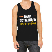 Easily Distracted By Music Writing  Perfect Gift For Hobbies Classic Tank Top | Artistshot