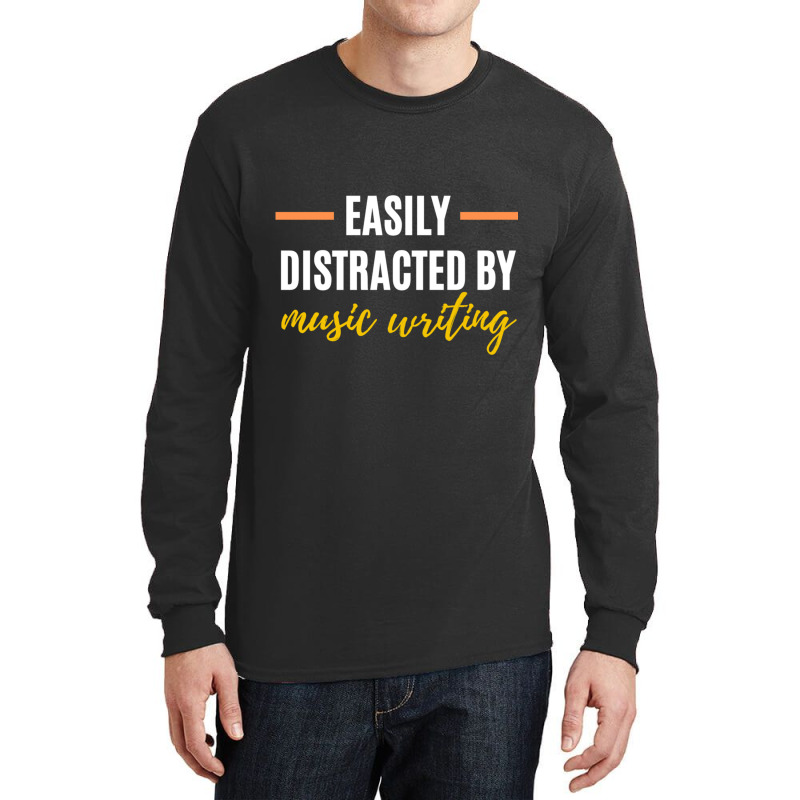 Easily Distracted By Music Writing  Perfect Gift For Hobbies Classic Long Sleeve Shirts | Artistshot