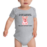 Pig I'm Pretty Confident Baby Bodysuit | Artistshot