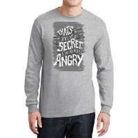 That's My Secret! I'm Always Angry! Long Sleeve Shirts | Artistshot