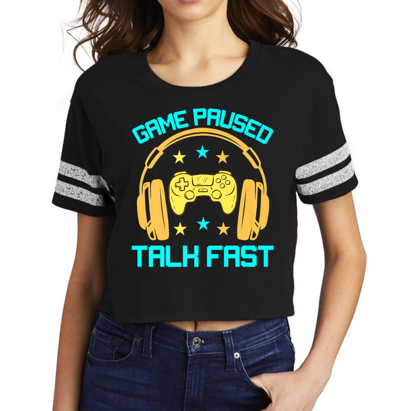 Game Paused Talk Fast Funny Video Game Player Sarcasm Gaming Premium T Scorecard Crop Tee by akmadfahafd | Artistshot