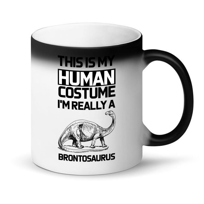 This Is My Human Costume Im Really A Brachiosaurus Magic Mug | Artistshot