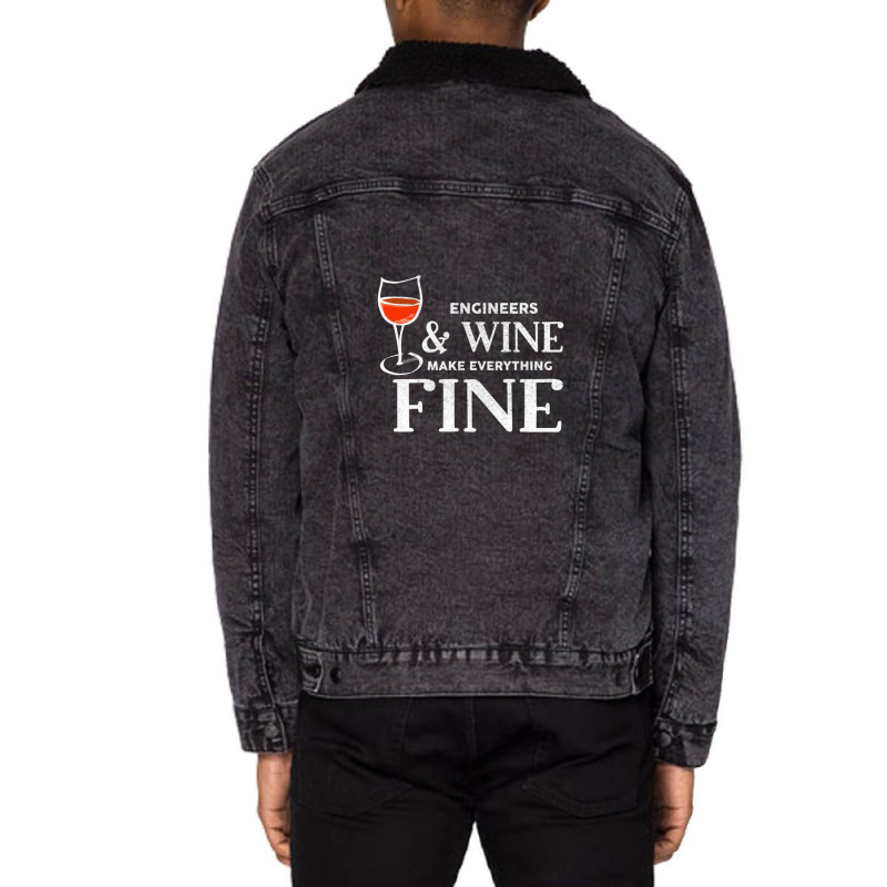 Engineers And Wine Make Everything Fine  For Engineer Unisex Sherpa-lined Denim Jacket | Artistshot