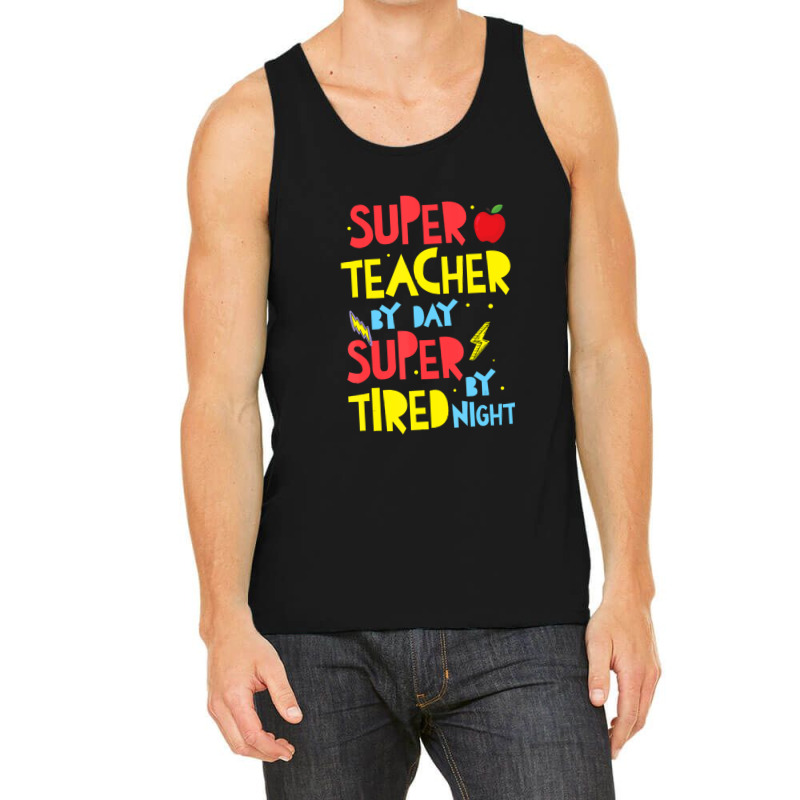 Super Teacher By Day Super Tired By Night Superhero Teacher Tank Top | Artistshot