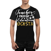 Teacher I Prefer Educational Rockstar Graphic T-shirt | Artistshot