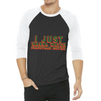 I Just Wanna Watch Christmas Movies Classic 3/4 Sleeve Shirt | Artistshot