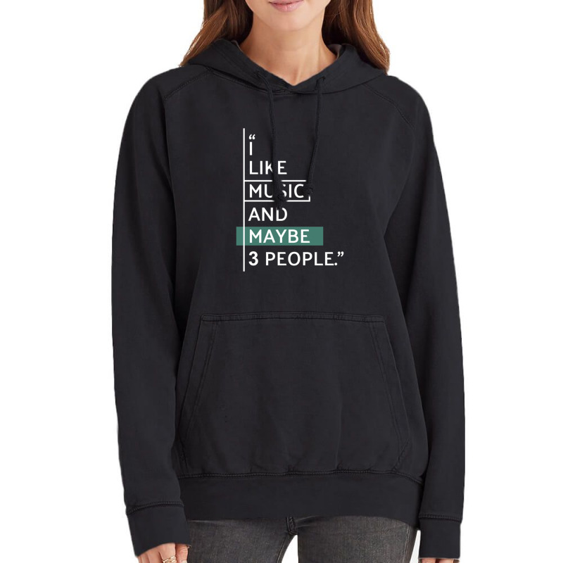 I Like Music And Maybe 3 People! Classic Vintage Hoodie | Artistshot