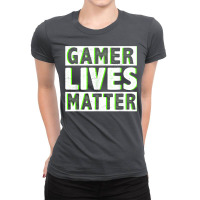 Gamer Lives Matter Video Game Player Console Gamer Streamer T Shirt 14 Ladies Fitted T-shirt | Artistshot