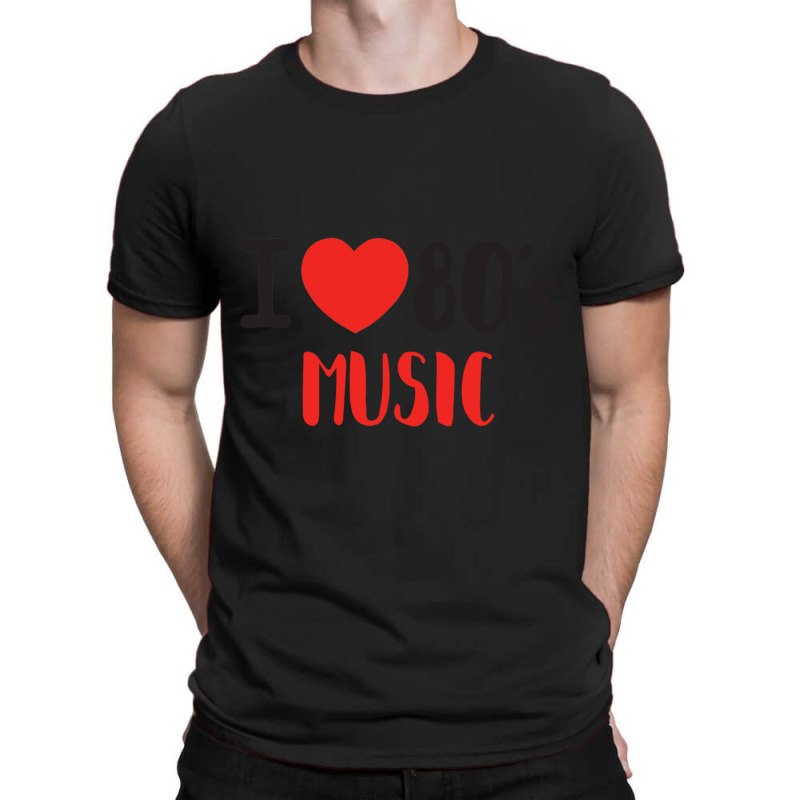 I Love 80's Music Classic T-shirt | Artistshot