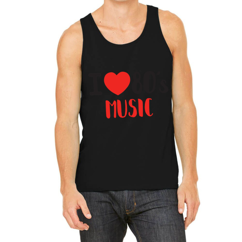 I Love 80's Music Classic Tank Top | Artistshot