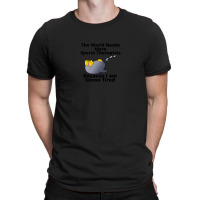 Tired Penguin And Why The World Needs More Sports Therapist T-shirt | Artistshot