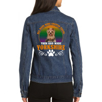 All Dogs Were Created Equal Then God Made Yorkshire For Dark Ladies Denim Jacket | Artistshot