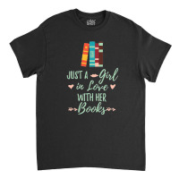 A Girl In Love With Her Books Bookworm Book Lover Classic T-shirt | Artistshot